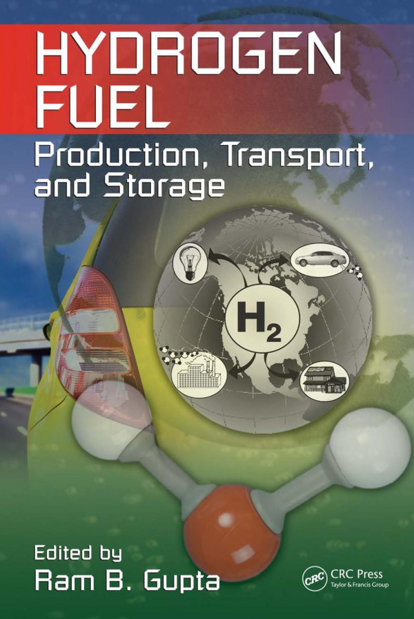 Hydrogen Fuel Production Transport And Storage 1st Edition Ram B Gupta Editor