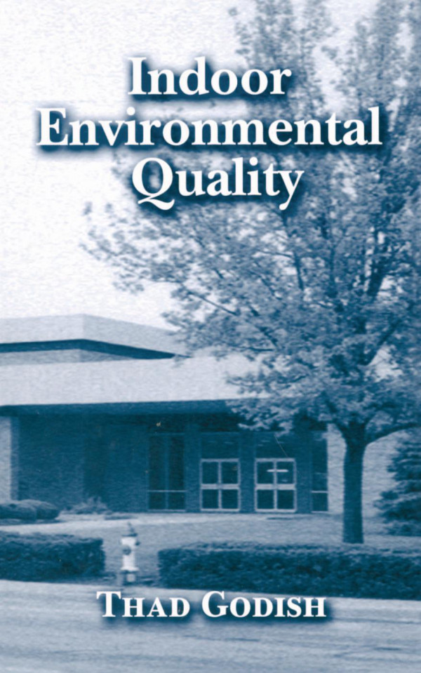 Indoor Environmental Quality 1st Edition Thad Godish Author