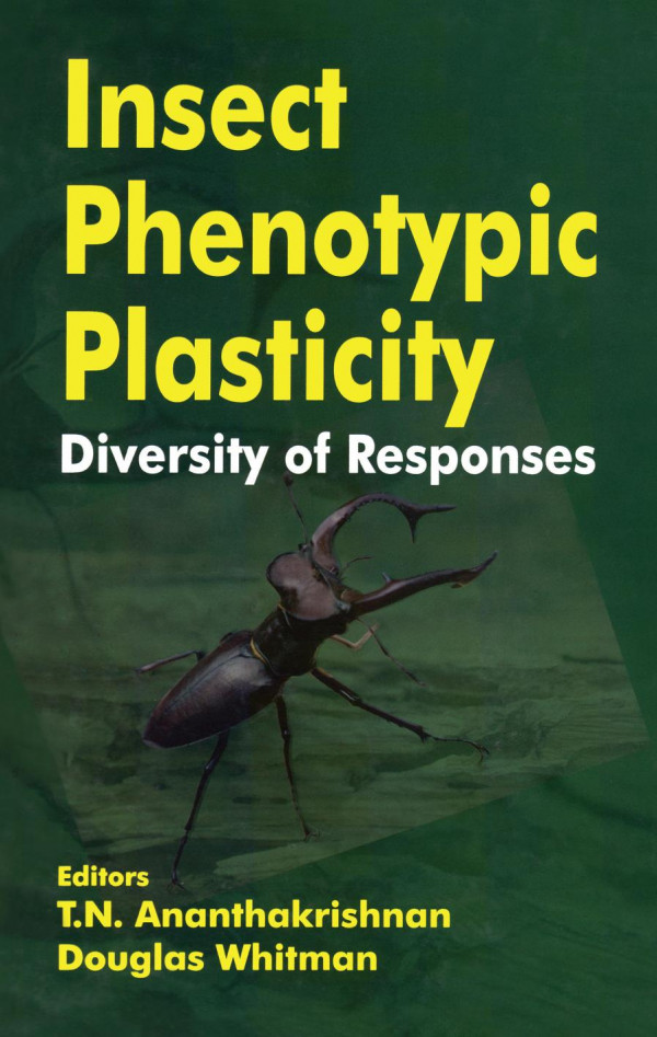 Insect Phenotypic Plasticity Diversity Of Responses 1st Edition T N Ananthakrishnan Editor