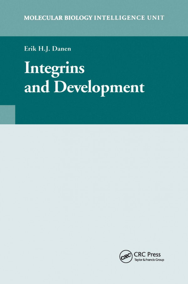 Integrins And Development 1st Edition Erik Hj Danen Author
