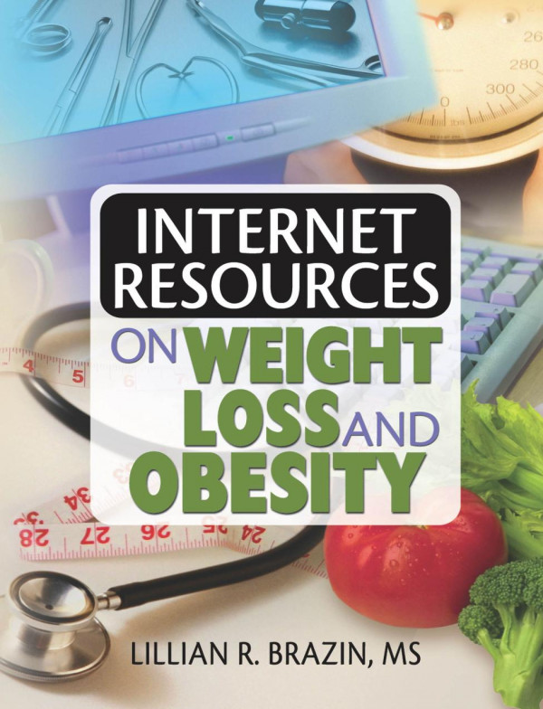 Internet Resources On Weight Loss And Obesity 1st Edition Lillian Brazin Author