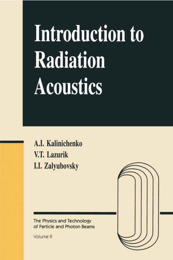 Introduction To Radiation Acoustics 1st Edition Alexander Kalinichenko Author Valentine T Lazurik Author Illya I Zalyubovsky Author