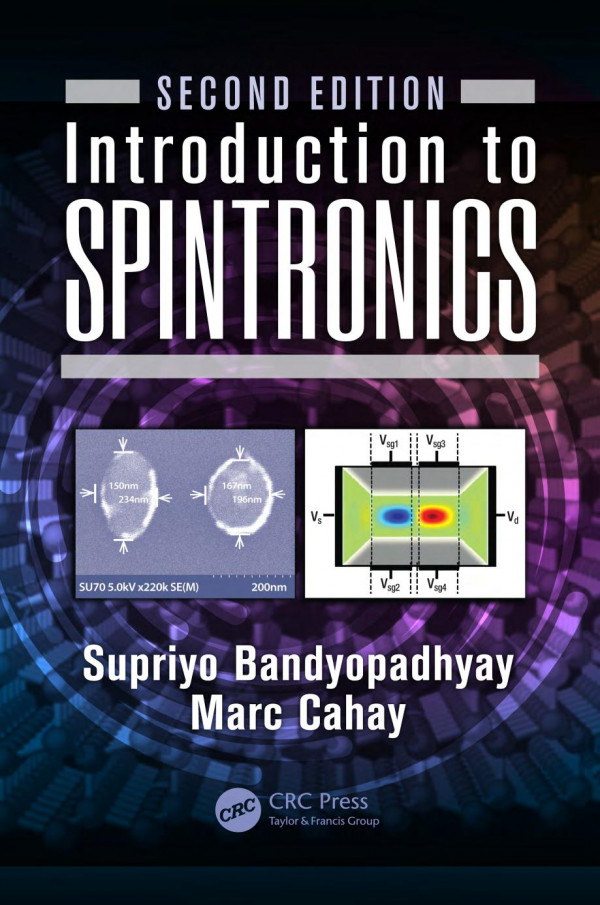 Introduction To Spintronics 2nd Edition Supriyo Bandyopadhyay Author Marc Cahay Author