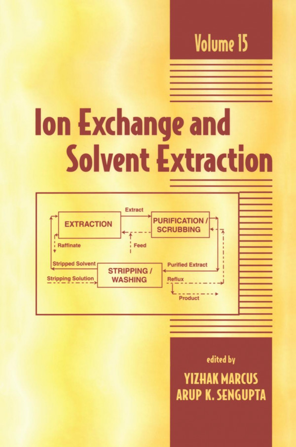 Ion Exchange And Solvent Extraction A Series Of Advances Volume 15 1st Edition Yitzhak Marcus Editor Arup K Sengupta Editor