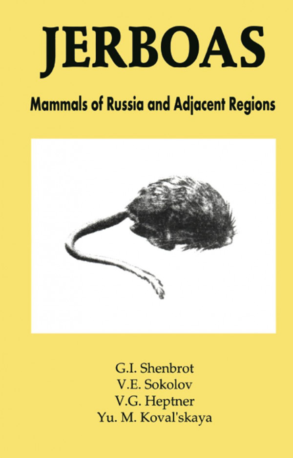 Jerboas Mammals Of Russia And Adjacent Regions 1st Edition G I Shenbrot Author