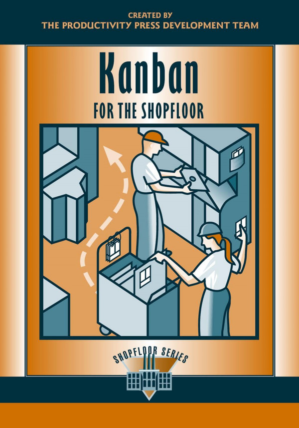 Kanban For The Shopfloor 1st Edition Productivity Press Development Team Author