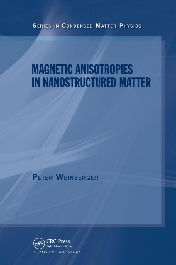 Magnetic Anisotropies In Nanostructured Matter 1st Edition Peter Weinberger Author