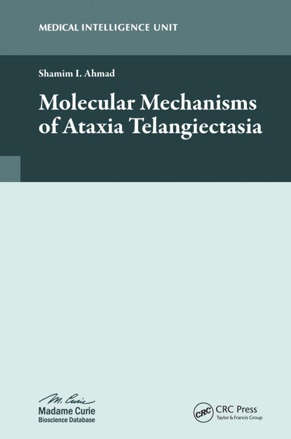 Molecular Mechanisms Of Ataxia Telangiectasia 1st Edition Shamim I Ahmad Author