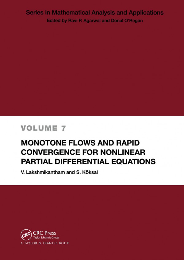Monotone Flows And Rapid Convergence For Nonlinear Partial Differential Equations 1st Edition V Lakshmikantham Author S Koksal Author