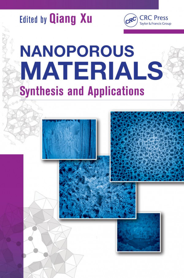 Nanoporous Materials Synthesis And Applications 1st Edition Qiang Xu Editor