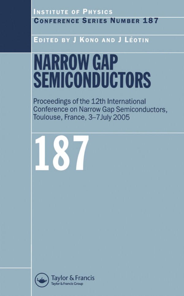 Narrow Gap Semiconductors Proceedings Of The 12th International Conference On Narrow Gap Semiconductors 1st Edition Junichiro Kono Editor Jean Leotin Editor