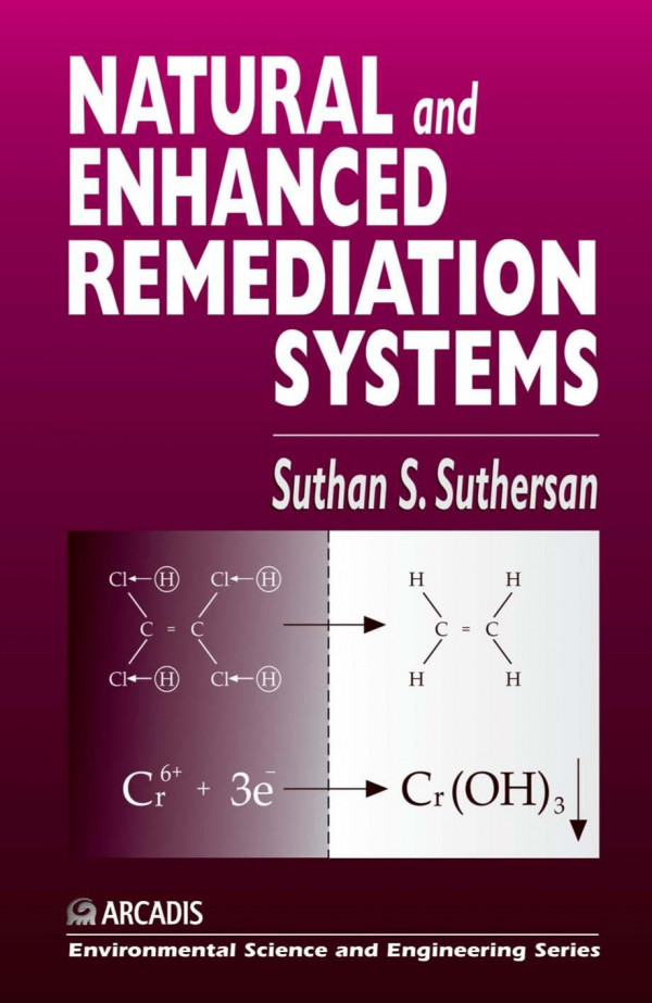 Natural And Enhanced Remediation Systems 1st Edition Suthan S Suthersan Author