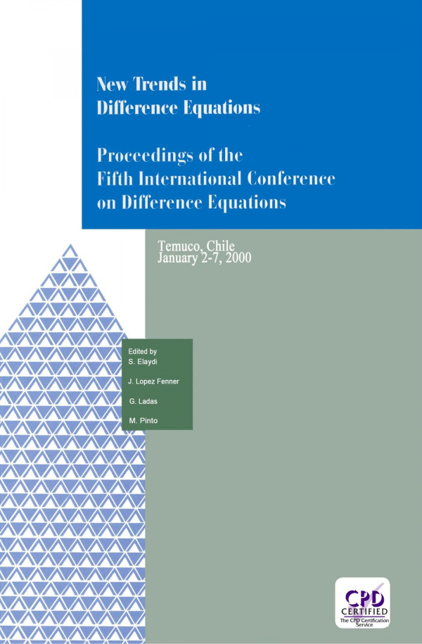 New Trends In Difference Equations Proceedings Of The Fifth International Conference On Difference Equations Tampico Chile January 27 2000 1st Edition Saber N Elaydi Editor J Lopezfenner Editor G Ladas Editor M Pinto Editor