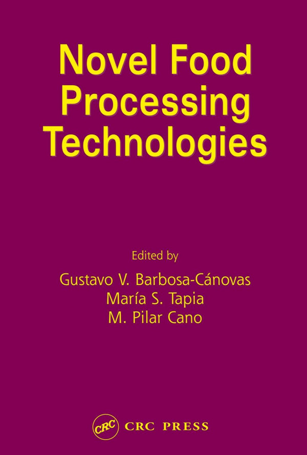 Novel Food Processing Technologies 1st Edition Gustavo V Barbosacanovas Editor Maria S Tapia Editor M Pilar Cano Editor