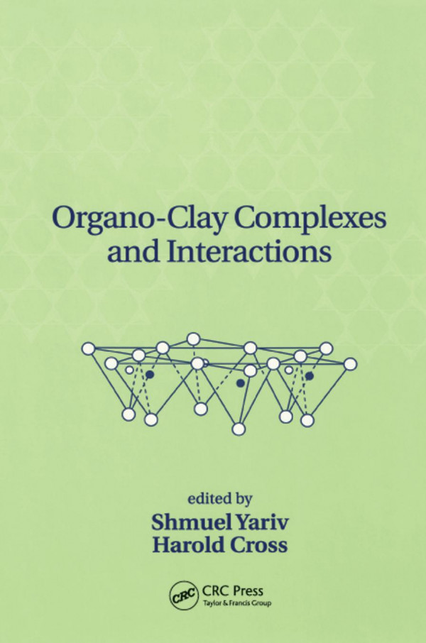 Organoclay Complexes And Interactions 1st Edition Shmuel Yariv Editor Harold Cross Editor
