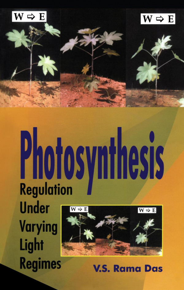 Photosynthesis Regulation Under Varying Light Regimes 1st Edition V S R Das Author