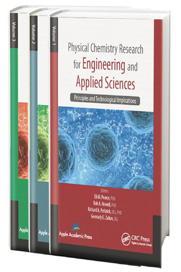Physical Chemistry Research For Engineering And Applied Sciences Three Volume Set 1st Edition Eli M Pearce Editor Bob A Howell Editor Richard A Pethrick Editor Gennady E Zaikov Editor