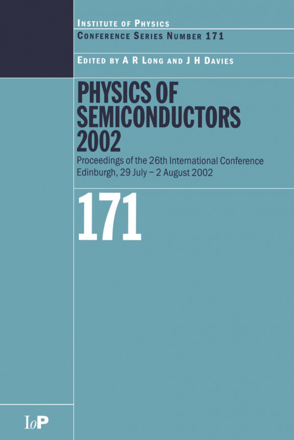 Physics Of Semiconductors 2002 Proceedings Of The 26th International Conference Edinburgh 29 July To 2 August 2002 1st Edition Jh Davies Editor Ar Long Editor