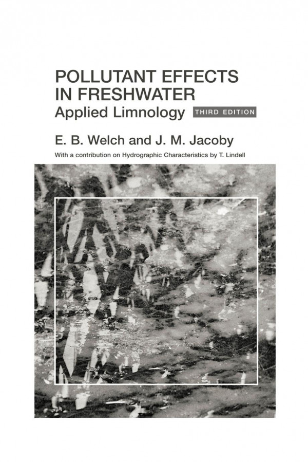 Pollutant Effects In Freshwater Applied Limnology 3rd Edition J Jacoby Author E Welch Author