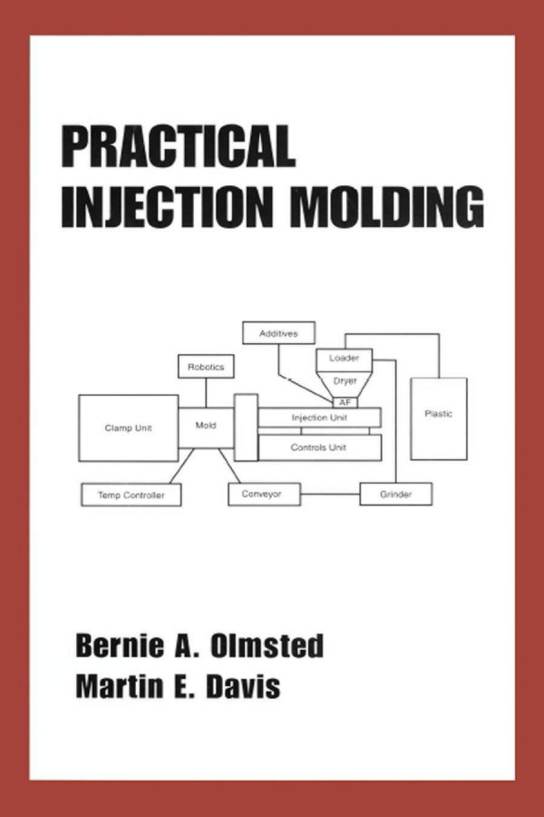 Practical Injection Molding 1st Edition Bernie A Olmsted Martin Davis