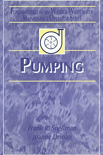 Pumping Fundamentals For The Water And Wastewater Maintenance Operator 1st Edition Frank R Spellman Author Joanne Drinan Author