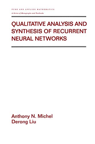 Qualitative Analysis And Synthesis Of Recurrent Neural Networks 1st Edition Anthony Michel Author Derong Liu Author