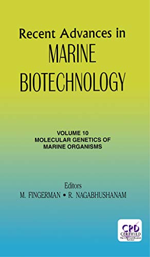 Recent Advances In Marine Biotechnology Vol 10 Molecular Genetics Of Marine Organisms 1st Edition Milton Fingerman Editor