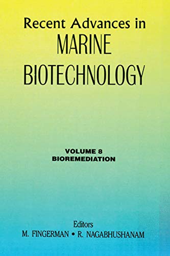 Recent Advances In Marine Biotechnology Vol 8 Bioremediation 1st Edition Milton Fingerman Editor