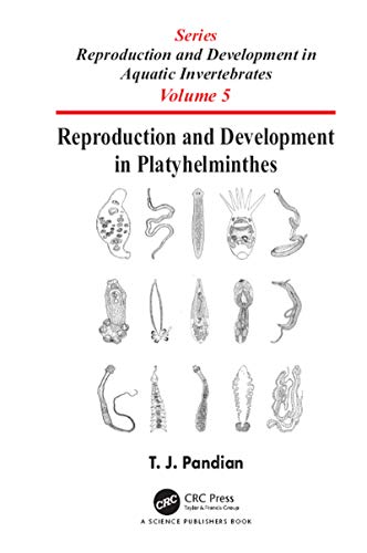 Reproduction And Development In Platyhelminthes 1st Edition T J Pandian Author
