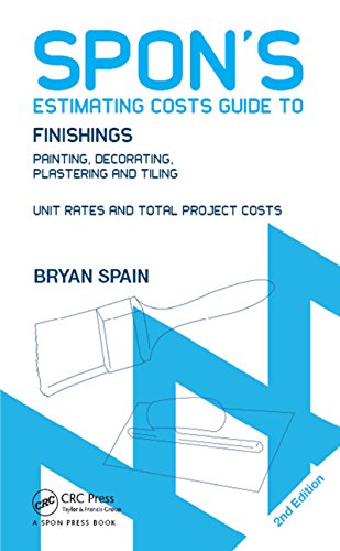 Spons Estimating Costs Guide To Finishings Painting Decorating Plastering And Tiling Second Edition 2nd Edition Bryan Spain Author