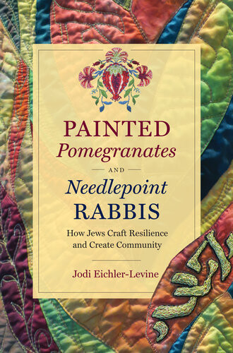 Painted Pomegranates And Needlepoint Rabbis Jodi Eichlerlevine