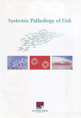 Systemic Pathology Of Fish A Text And Atlas Of Normal Tissues In Teleosts And Their Responses In Disease Second Hugh W Ferguson