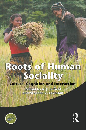Roots Of Human Sociality Culture Cognition And Interaction Wennergren International Symposium Series 1st Edition Stephen C Levinson Editor