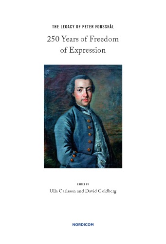 The Legacy Of Peter Forsskl 250 Years Of Freedom Of Expression 1st Edition Ulla Carlsson