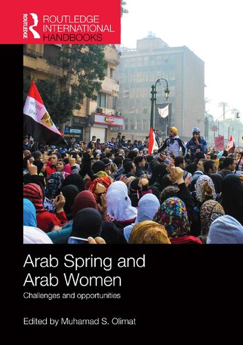 Handbook Of Arab Women And Arab Spring Challenges And Opportunities Muhamad Olimat