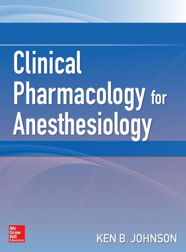 Clinical Pharmacology For Anesthesiology 1st Ken B Johnson