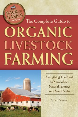 The Complete Guide To Organic Livestock Farming Terri Paajanen