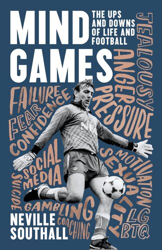 Mind Games The Ups And Downs Of Life And Football Neville Southall
