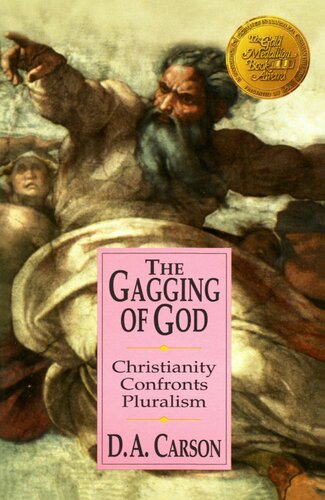 The Gagging Of God Christianity Confronts Pluralism D A Carson