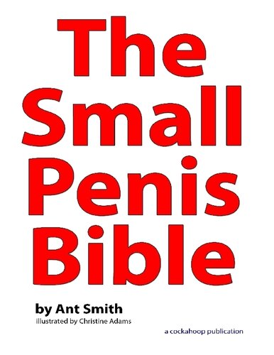 The Small Penis Bible Ant Smith
