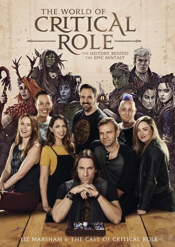 The World Of Critical Role Liz Marsham Cast Of Critical Role