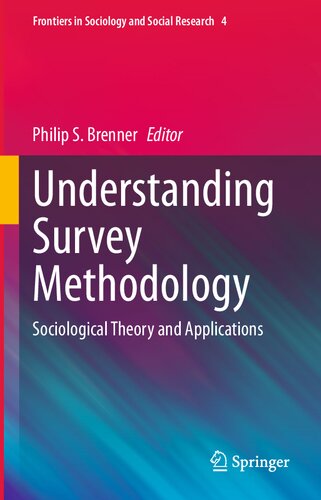Understanding Survey Methodology Sociological Theory And Applications 1st Edition Philip S Brenner