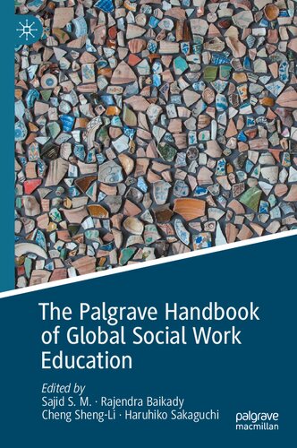 The Palgrave Handbook Of Global Social Work Education 1st Edition Sajid Sm