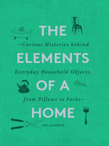 The Elements Of A Home Amy Azzarito