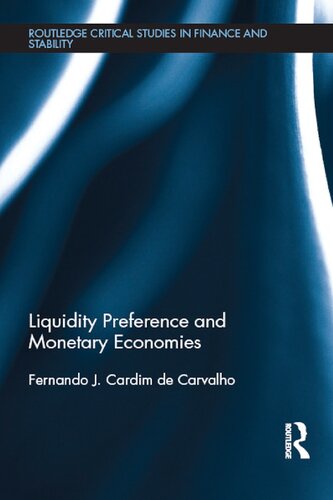 Liquidity Preference And Monetary Economies Fernando J Cardim De Carvalho