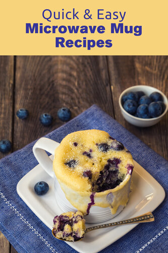 Quick Easy Microwave Mug Recipes Jr Stevens