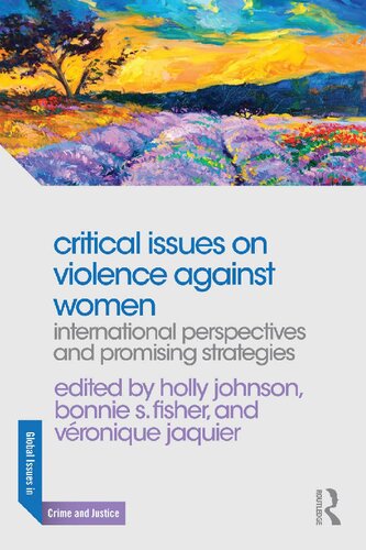 Critical Issues On Violence Against Women International Perspectives And Promising Strategies Holly Johnson