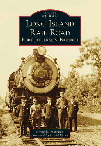 Long Island Rail Road Port Jefferson Branch David D Morrison