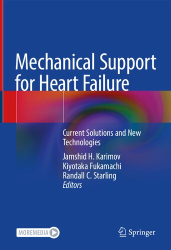 Mechanical Support For Heart Failure Current Solutions And New Technologies 1st Ed 2020 Jamshid H Karimov