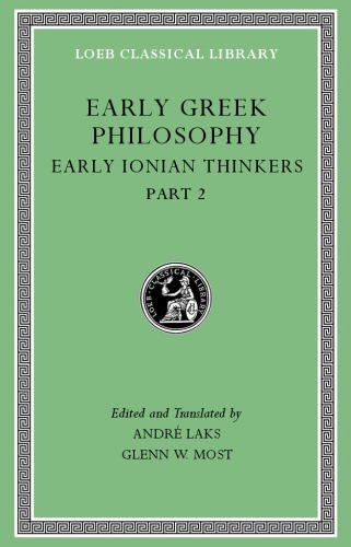 Early Greek Philosophy Volume Iii Early Ionian Thinkers Part 2 Laks